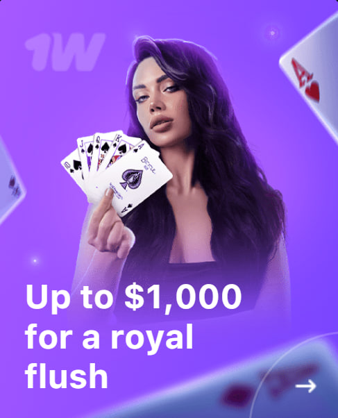 Up to $1,000 for a royal flush 1Win